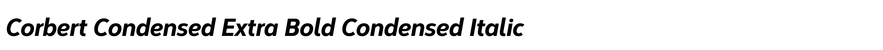 Corbert Condensed Extra Bold Condensed Italic